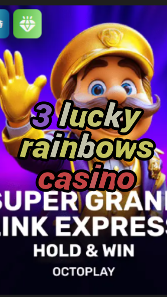 3 lucky rainbows casino-w4cy2mdjlx2bf.com